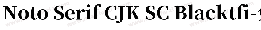 Noto Serif CJK SC Blacktfi字体转换